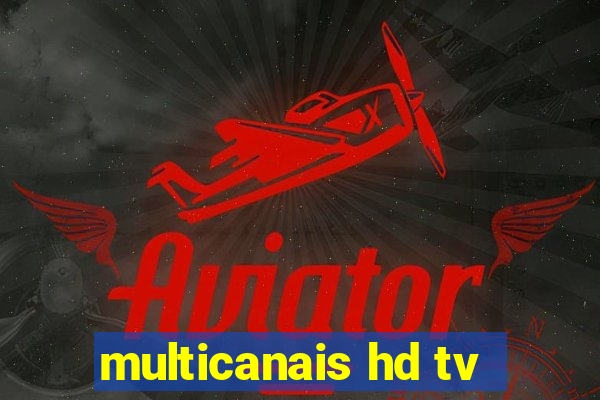 multicanais hd tv